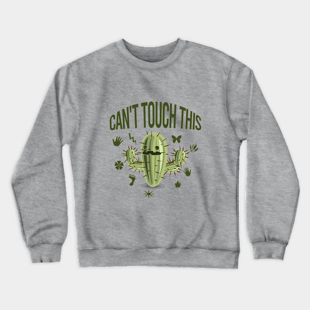 Can't touch this Crewneck Sweatshirt by cypryanus